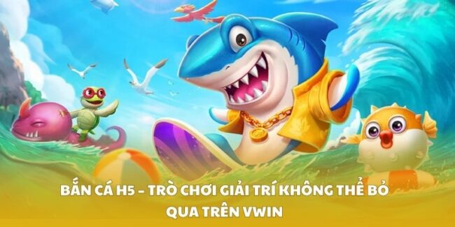 Bắn Cá H5
